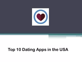 Top 10 Dating Apps in the USA - www.twoareone.love