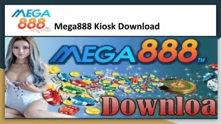 mega888 kiosk download