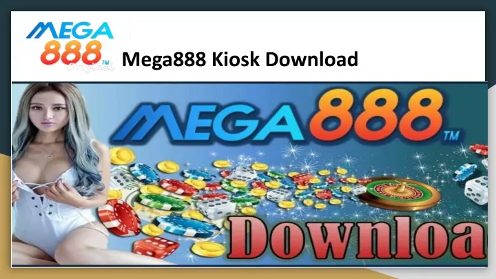 mega888 kiosk download
