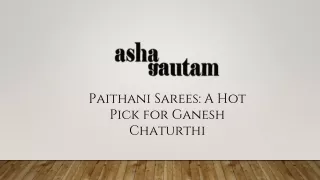 Paithani Sarees A Hot Pick for Ganesh Chaturthi