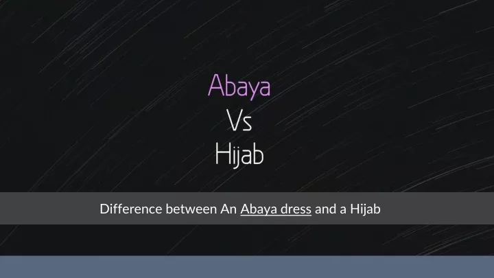 abaya vs hijab