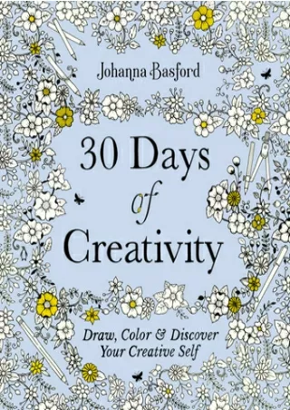 Read and download 30 Days of Creativity: Draw, Color, and Discover Your Creative Self Full