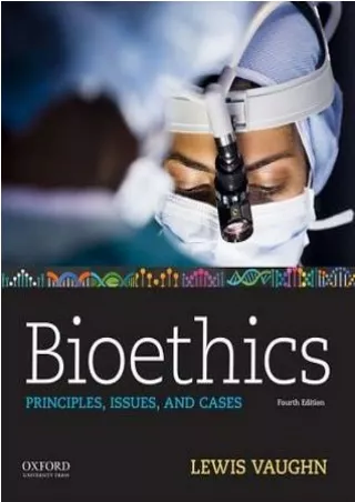 Read and download Bioethics: Principles, Issues, and Cases Full