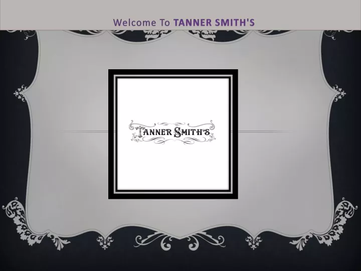 welcome to tanner smith s