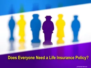 Does Everyone Need a Life Insurance Policy?