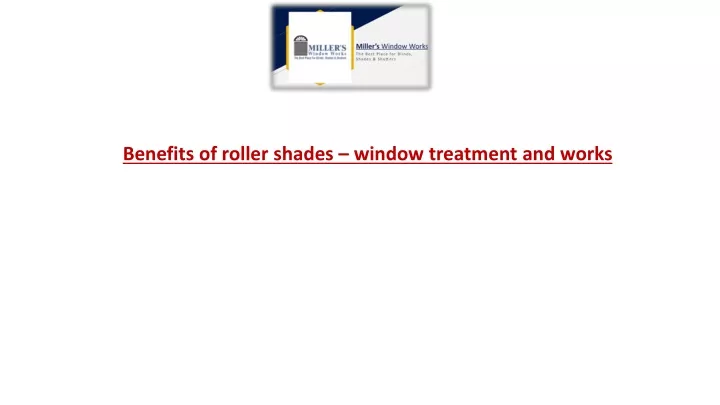 benefits of roller shades window treatment