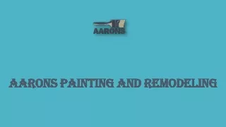 aarons painting and remodeling aarons painting