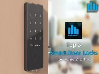 Top 3 Smart Door Locks for Home & Office by Tuchware LLP