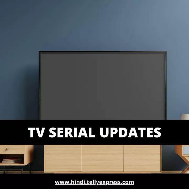 tv serial updates