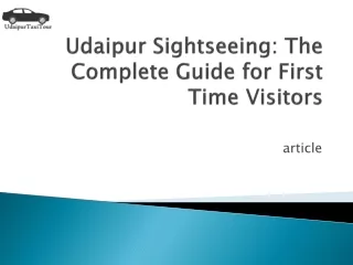 Udaipur Sightseeing: The Complete Guide for First Time Visitors