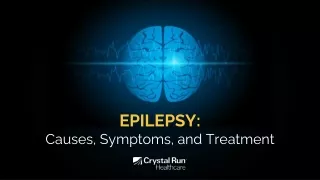 Epilepsy Causes, Symptoms, and Treatment
