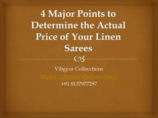 4 major points to determine the actual price of your linen sarees