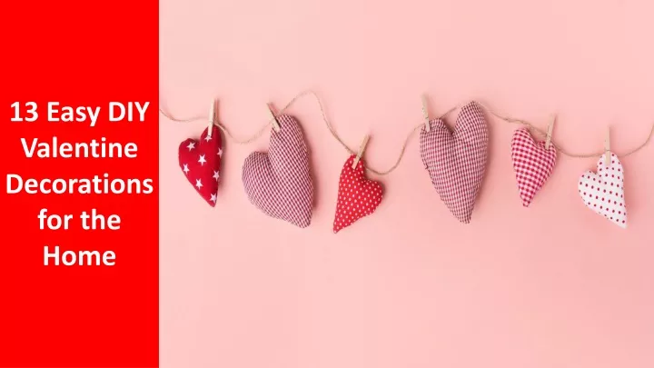 13 easy diy valentine decorations for the home