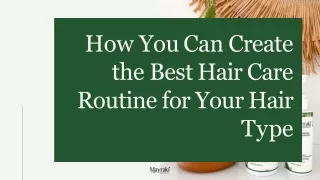 How You Can Create The Best Hair Care Routine For Your Hair Type
