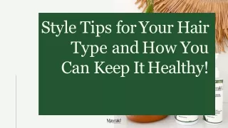 Style Tips for Your Hair Type and How You Can Keep It Healthy!