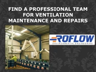 FIND A PROFESSIONAL TEAM FOR VENTILATION MAINTENANCE AND REPAIRS