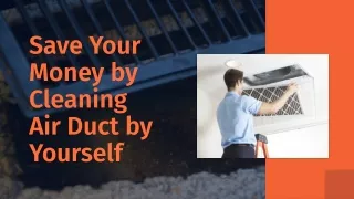 save your money by cleaning air duct by yourself