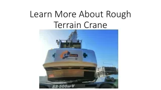 learn more about rough terrain crane