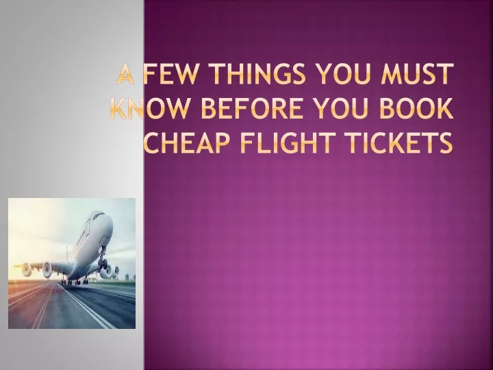a few things you must know before you book cheap flight tickets
