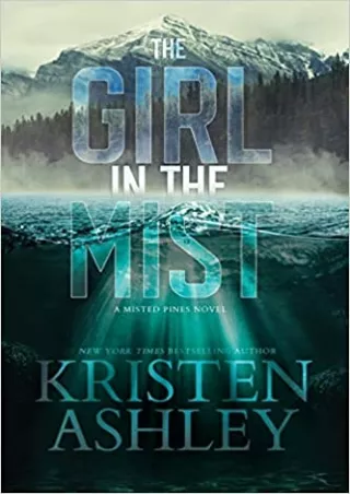 [DOWNLOAD] The Girl in the Mist (Misted Pines #1) Full