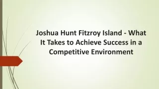 joshua hunt fitzroy island what it takes to achieve success in a competitive environment