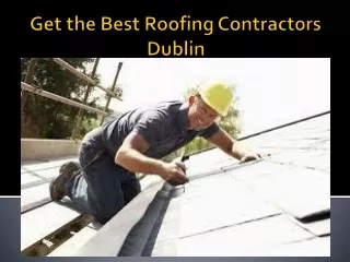 Get the Best Roofing Contractors Dublin