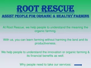 Root Rescue Assist People For Organic & Healthy Farming