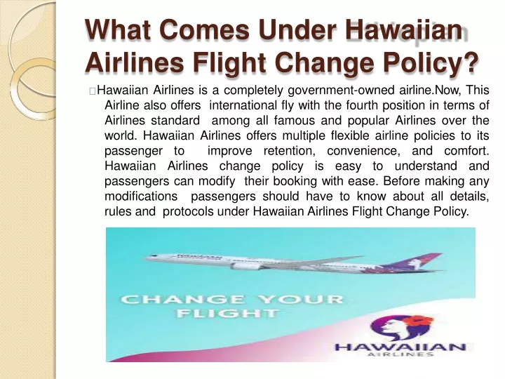 what comes under hawaiian airlines flight change policy