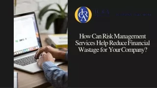 How Can Risk Management Services Help Reduce Financial Wastage for Your Company