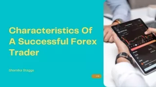 Features Of Successful Forex Trader | Shamika Staggs