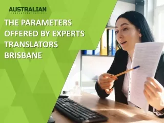 THE PARAMETERS OFFERED BY EXPERTS TRANSLATORS BRISBANE