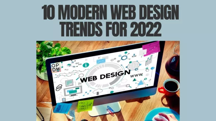 PPT - 10 Modern Web Design Trends For 2022 PowerPoint Presentation ...