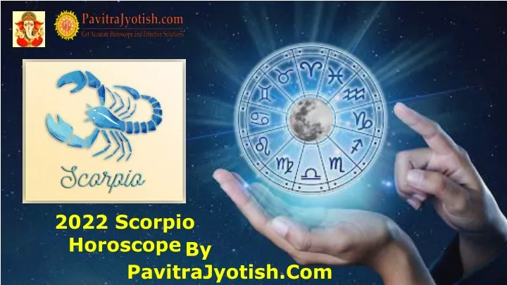 2022 scorpio horoscope by pavitrajyotish com