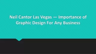 Neil Cantor Las Vegas — Importance of Graphic Design For Any Business