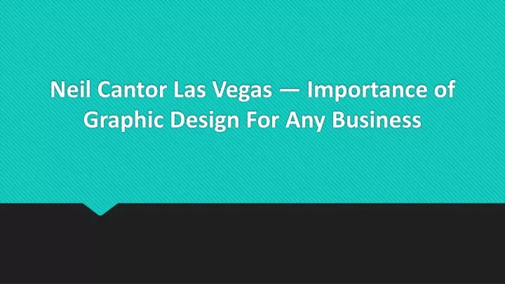 neil cantor las vegas importance of graphic design for any business