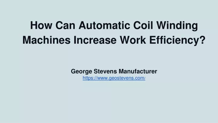 how can automatic coil winding machines increase work efficiency