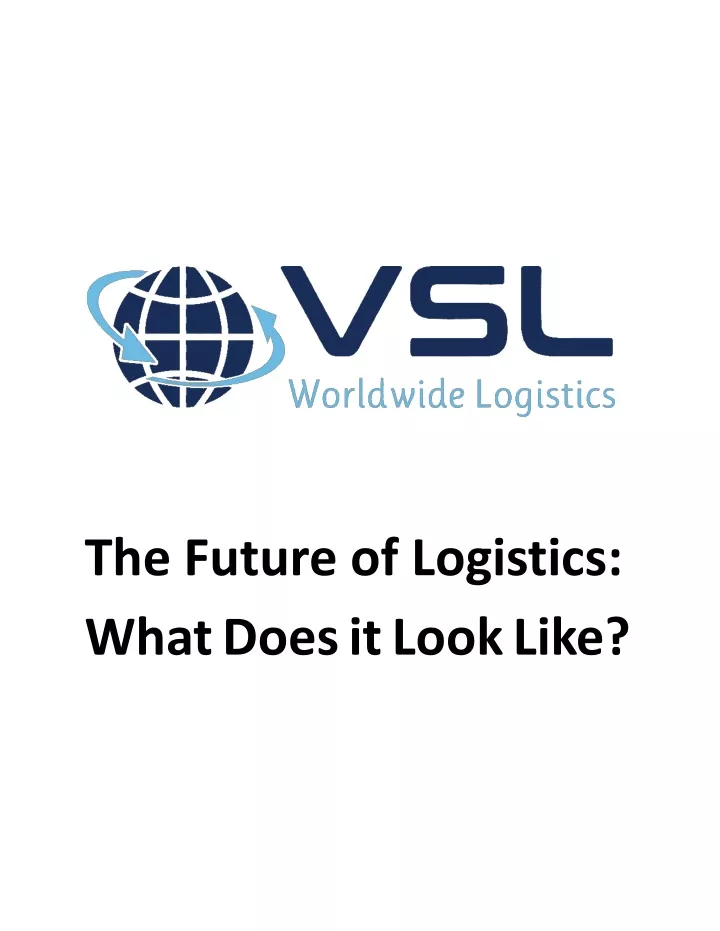 the future of logistics what does it look like