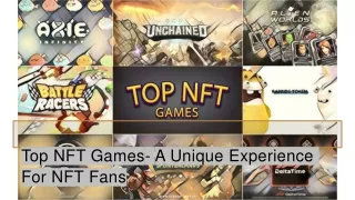 Top NFT Games- A Unique Experience For NFT Fans (1)