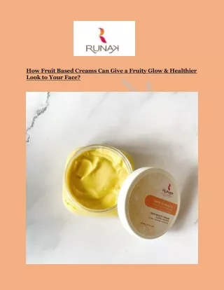 how fruit based creams can give a fruity glow