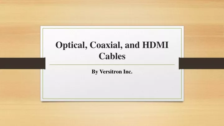 optical coaxial and hdmi cables