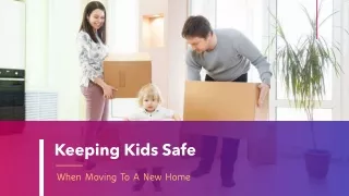 Keeping Kids Safe When Moving To A New Home