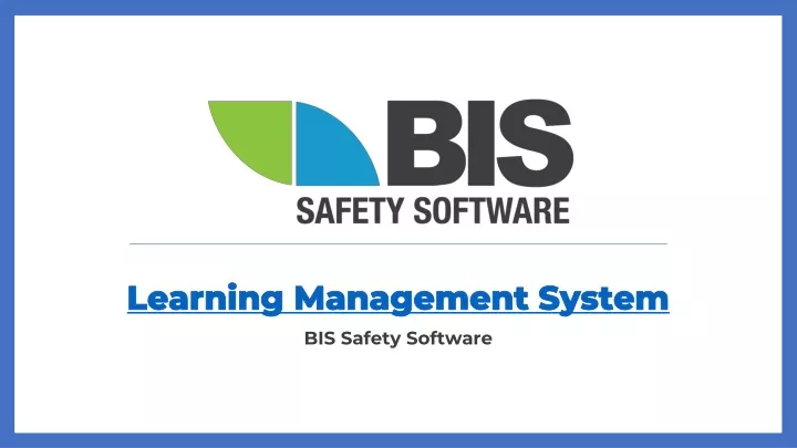 learning management system bis safety software