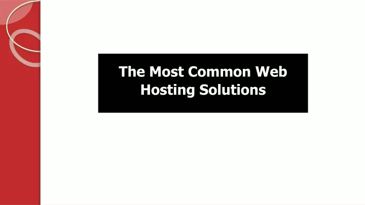 the most common web hosting solutions