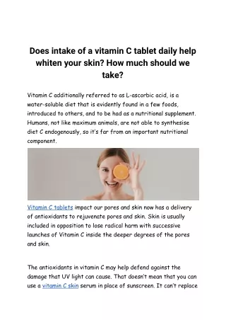 Does intake of a vitamin C tablet daily help whiten your skin