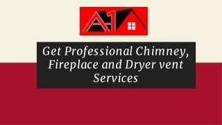 Get Professional Chimney, Fireplace, and Dryer Vent Services