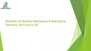 Benefits of Medical Marijuana & Marijuana Delivery Services in DC