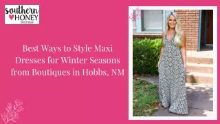 Best Ways to Style Maxi Dresses for Winter Seasons from Boutiques in Hobbs, NM