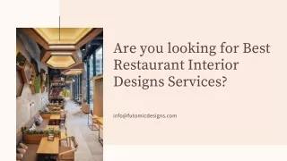 Are you looking for Best Restaurant Interior Designs Services?