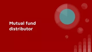 Mutual fund distributor - Know the benefits of being one.
