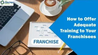 How to Offer Adequate Training to Your Franchisees